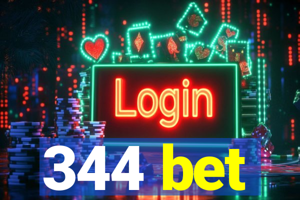 344 bet